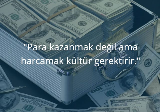 Para harcamak kültür gerektirir