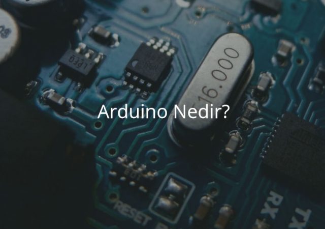 Arduino Nedir?