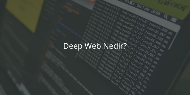Deep Web Nedir?