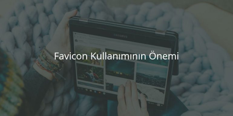 Favicon Kullanımının Önemi