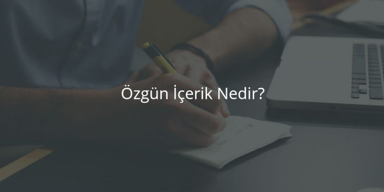 Özgün İçerik Nedir?