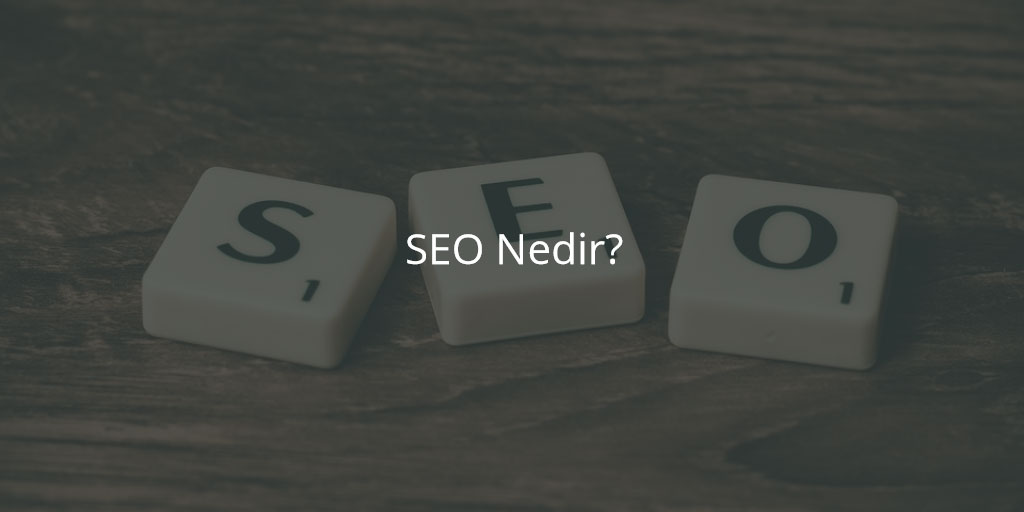 SEO Nedir?