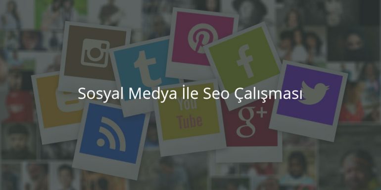 Sosyal Medya İle Seo Çalışması