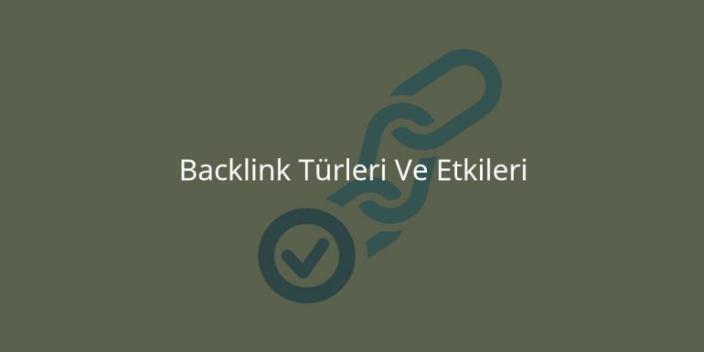Backlink Türleri Ve Etkileri