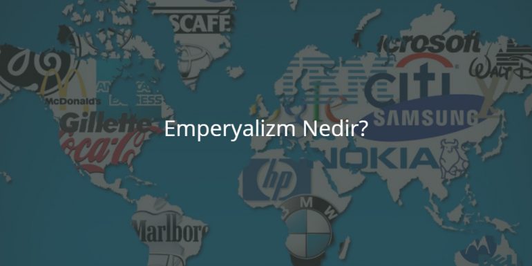 Emperyalizm Nedir?