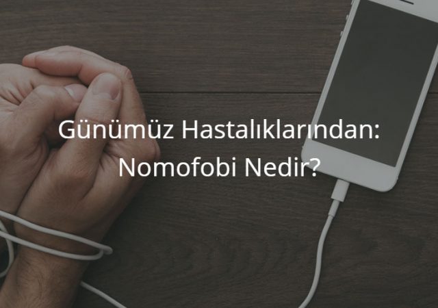Nomofobi Nedir?