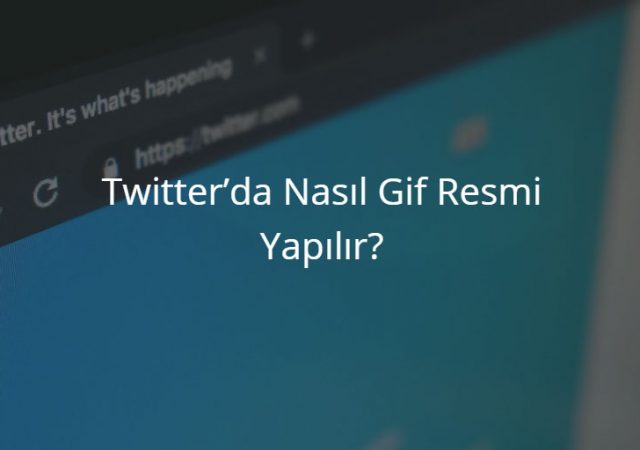 Twitter’da Nasıl Gif Resmi Yapılır?