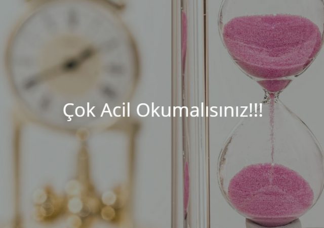 Çok Acil Okumalısınız