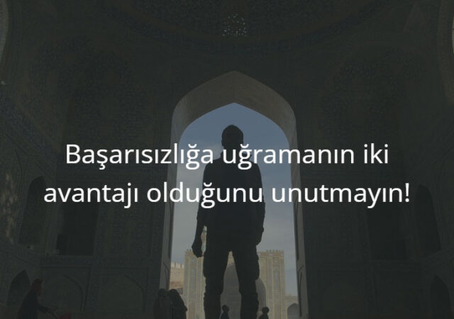 Başarısızlığa uğramanın iki avantajı olduğunu unutmayın!